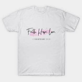 Faith, Hope, Love, 1 Corinthians 13,  Watercolor/watercolour T-Shirt